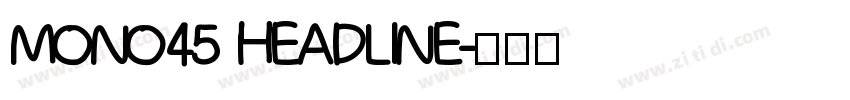 MONO45 HEADLINE字体转换